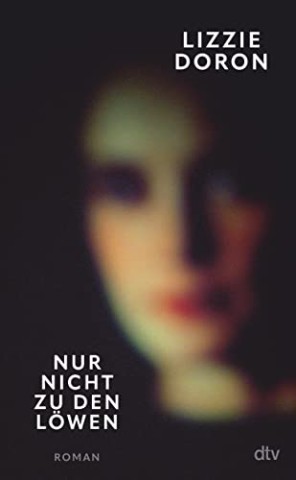 Cover: Lizzie Doron - Nur nicht zu den L&ouml;wen