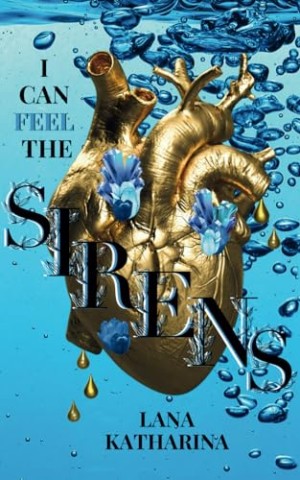 Lana Katharina - I can feel the Sirens (Dark Romantasy - Age Gap) (The Sirens-Series 2)