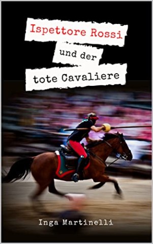 Inga Martinelli - Ispettore Rossi und der tote Cavaliere