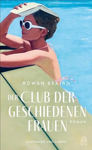Cover: Rowan Beaird - Der Club der geschiedenen Frauen
