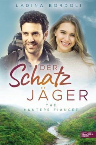 Cover: Ladina Bordoli - Der Schatzj&auml;ger: The Hunters Fianc&eacute;e