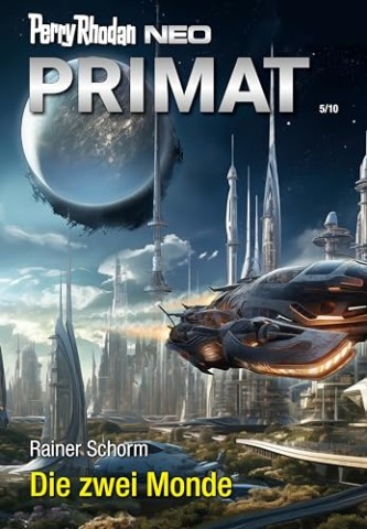 Rainer Schorm - Perry Rhodan Neo 334 - Die zwei Monde