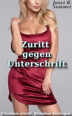 Summer, Janet B. - Zuritt gegen Unterschrift: Erlaubnis erteilt, Blondine bestiegen