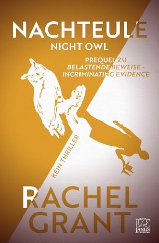 Rachel Grant - Nachteule - Night Owl: Prequel zu Belastende Beweise - Incriminating Evidence