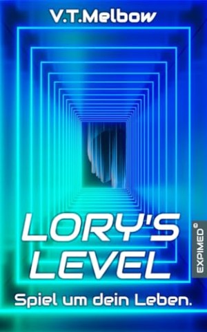 Melbow, V. T. - Lorys Level: Spiel um dein Leben