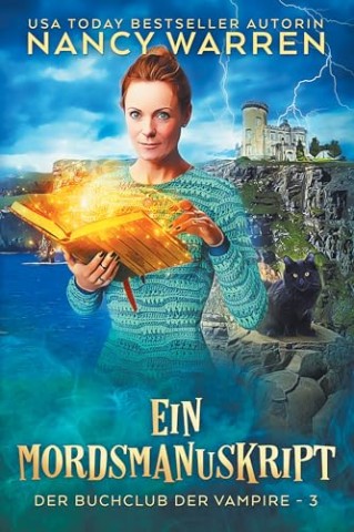 Nancy Warren - Ein Mordsmanuskript: ein paranormaler Cosy-Krimi (Buchclub der Vampire 3)