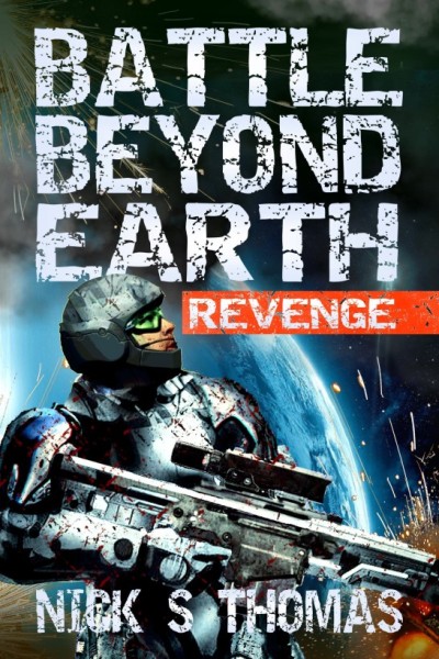 Battle Beyond Earth: Revenge - Nick S. Thomas