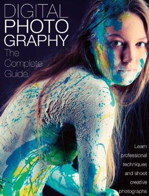 Digital Photography The Complete Guide 2024 Edition