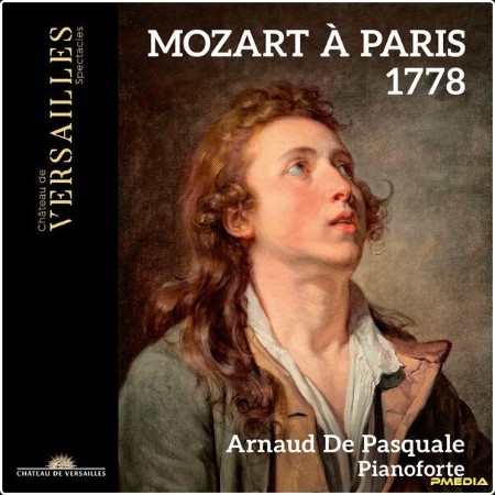 Arnaud De Pasquale - Mozart à Paris 1778 (2024) [24Bit-96kHz] FLAC  13c613dd684bba6443c27162789ace39