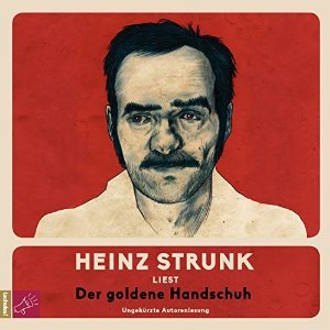 Heinz Strunk - Der goldene Handschuh (ungekürzt) (Audiobook)