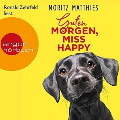 Moritz Matthies - Guten Morgen, Miss Happy (Audiobook)