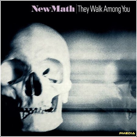 New Math - They Walk Among You (2024 Remastered & Expanded Edition) (2024) [24Bit-96kHz] FLAC  Bb5376a9bd5e246a12192b0911982868