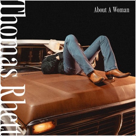 Thomas Rhett - About A Woman (2024) Mp3 320kbps  B0689cdcd125f3187308cc9e546d198a