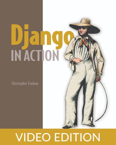 Django in Action, Video Edition