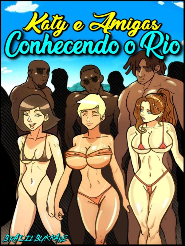 BRASILBUKKAKE - Katy e Amigas Conhecendo o Rio Porn Comics