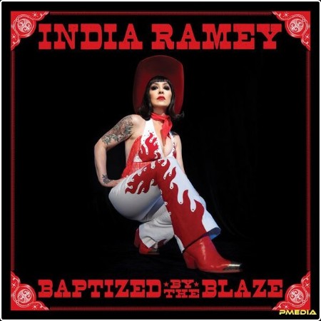 India Ramey - Baptized by the Blaze (2024) [16Bit-44 1kHz] FLAC  7d97c3855cf86b23c1998a10fcbbd7ce