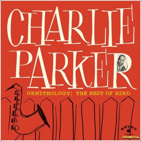 Charlie Parker - Ornithology The Best Of Bird (2024) [24Bit-96kHz] FLAC  1e06602c6c3d98d4ba9b21efc2582fd6