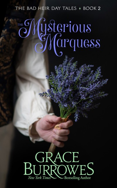 The Mysterious Marquess - Grace Burrowes 254628e207a35479e07e936acb35851c