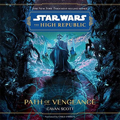 Star Wars: The High Republic - Path of Vengeance (Audiobook)