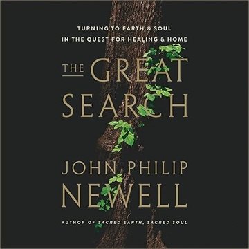 The Great Search: Turning to Earth and Soul in the Quest for Healing and Home [Audiobook]