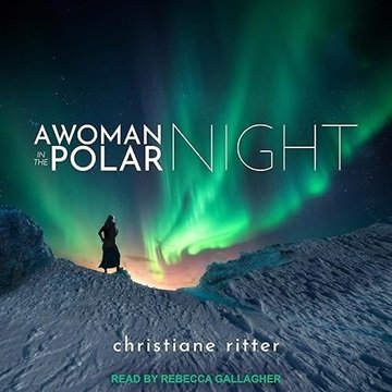 A Woman in the Polar Night [Audiobook]