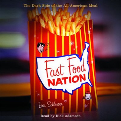 Fast Food Nation: The Dark Side of the All-American Meal (Audiobook)