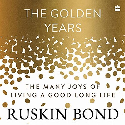 The Golden Years: The Many Joys of Living a Good Long Life (Audiobook)