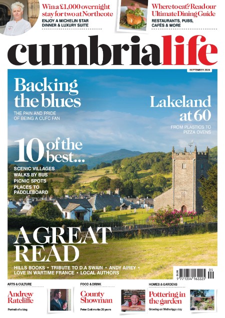 Cumbria Life - September 2024 35183432c28f1a20331a7ff0873a8d17