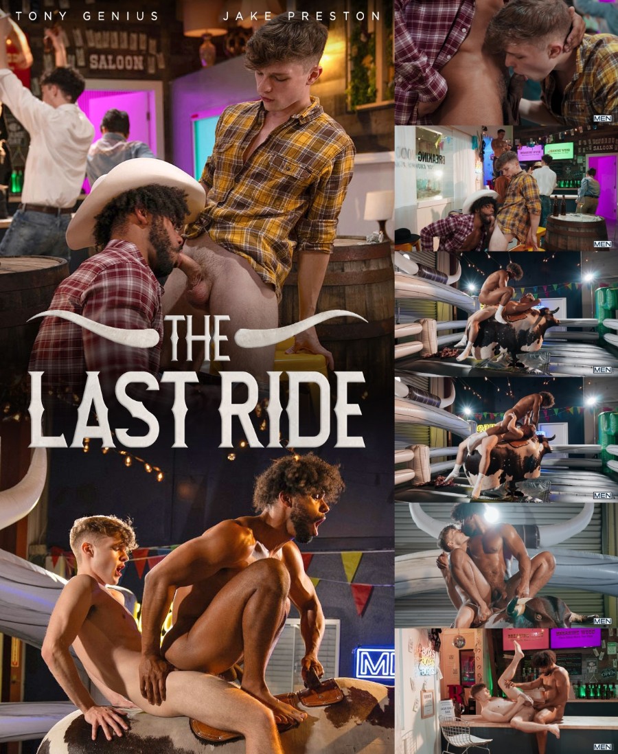 MEN - Jake Preston, Tony Genius - The Last Ride Part 2