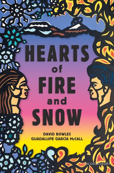 Hearts of Fire and Snow - David Bowles 51024cd4d49f6eed1aee794a5eb11d2c