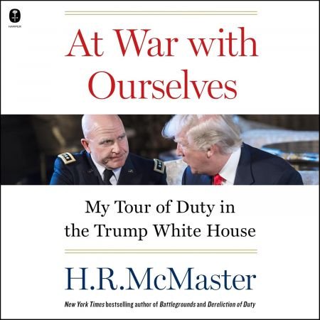 At War with Ourselves: My Tour of Duty in the Trump White House [Audiobook]