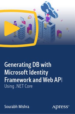 Generating DB with Microsoft Identity Framework and Web API – Using .NET Core