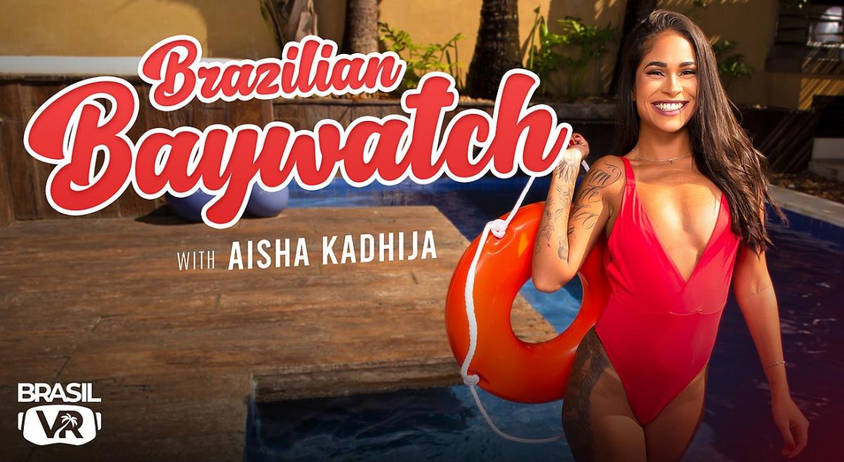 [BrasilVR.com] Aisha Kadhija - Brazilian Baywatch - 14.21 GB