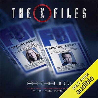 The X-Files: Perihelion by Claudia Gray (Audiobook)