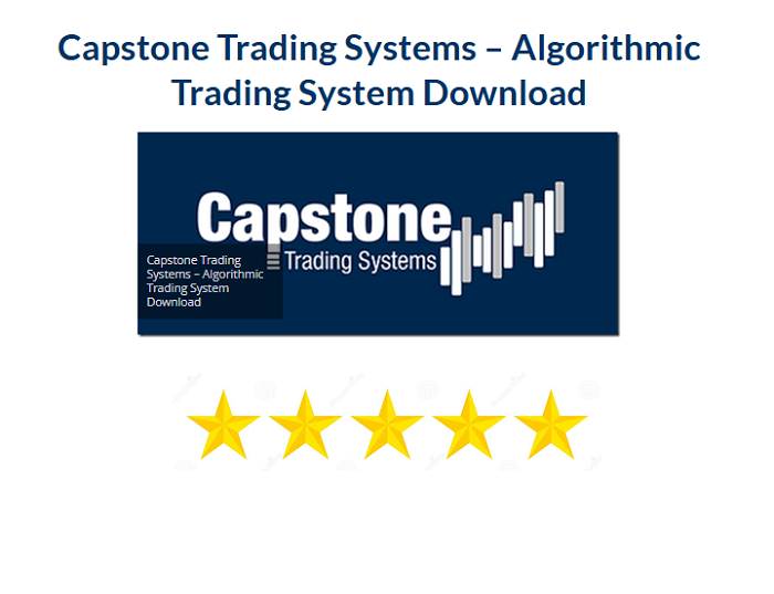 Capstone Trading Systems – Algorithmic Trading System Download 2024