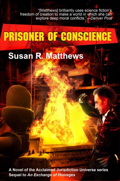 Prisoner of Conscience - Susan R. Matthews C9388ea89861b7a4b67b1c6b9baddc4c