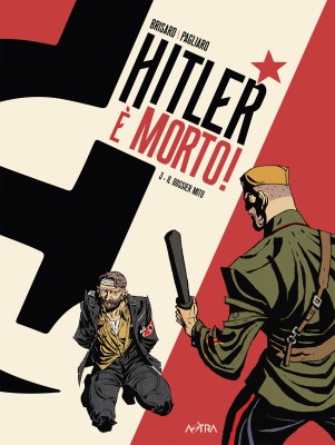 Star Comics presenta Extra 25 - Hitler e' morto 3, Il Dossier Mito (Star Comics 2022-11-16)