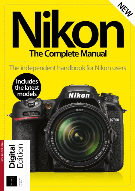 Nikon The Complete Manual - 16th Edition - 22 August 2024