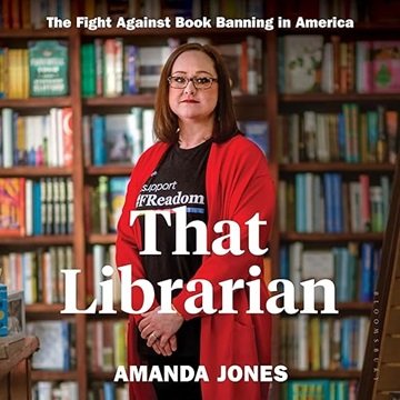 That Librarian: The Fight Against Book Banning in America [Audiobook]