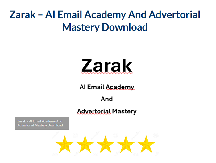 Zarak – AI Email Academy And Advertorial Mastery Download 2024