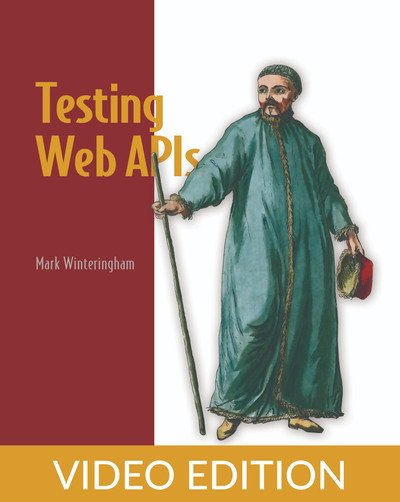 Testing Web APIs, Video Edition