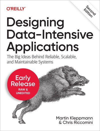 Designing Data-Intensive Applications, 2nd Edition (Early Release)