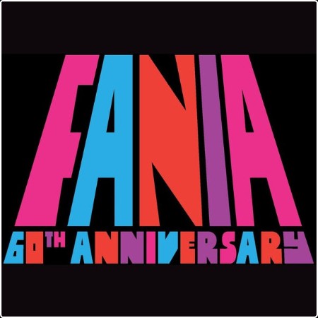 Various Artists - Fania 60th Anniversary (2024) Mp3 320kbps  14507ed398138b61011777dc31a16405