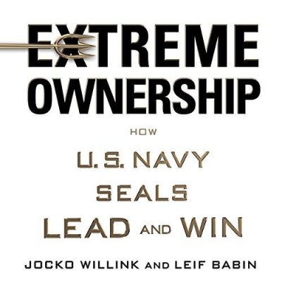 Workbook for Extreme Ownership: How U.S. Navy SEALs Lead and Win by Jocko Willink ...