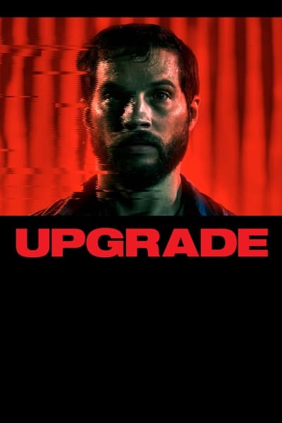 Upgrade (2018) 1080p BluRay DDP5 1 x265 10bit-LAMA Eccd2e630698d45187ae9c107713f33a