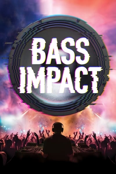 Bass Impact (2024) 1080p WEBRip DDP 5 1 8bit H 265-iVy 518761b8fe1ac9cb9bc50ace2e132d3f