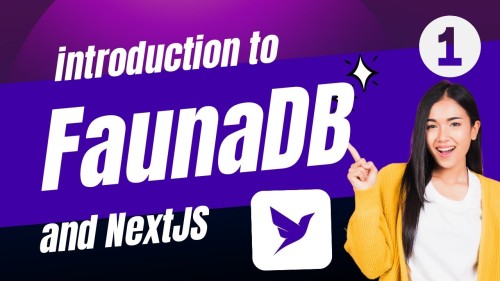 Building Modern Web Applications With Faunadb And Nextjs