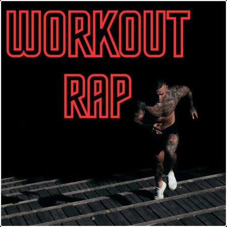 Various Artists - Workout Rap (2024) Mp3 320kbps  6f25a1bad6ecec81c20a300e57e96f59