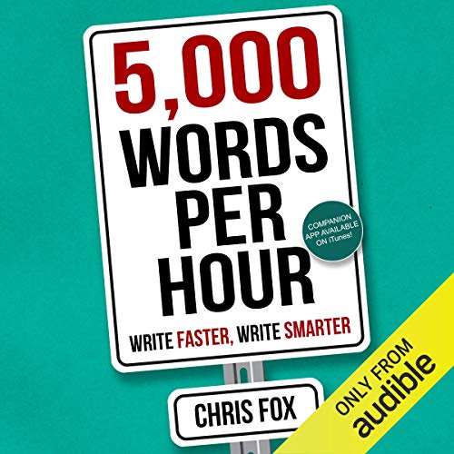 5,000 Words Per Hour: Write Faster, Write Smarter, Volume 1 [Audiobook]