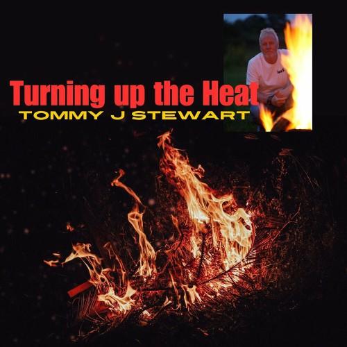 Tommy J Stewart - Turning Up The Heat 2024